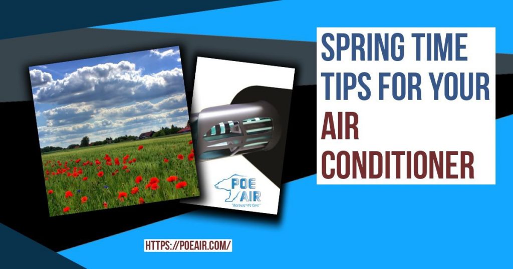 Five Top Tips To Prepare Your HVAC System For Spring