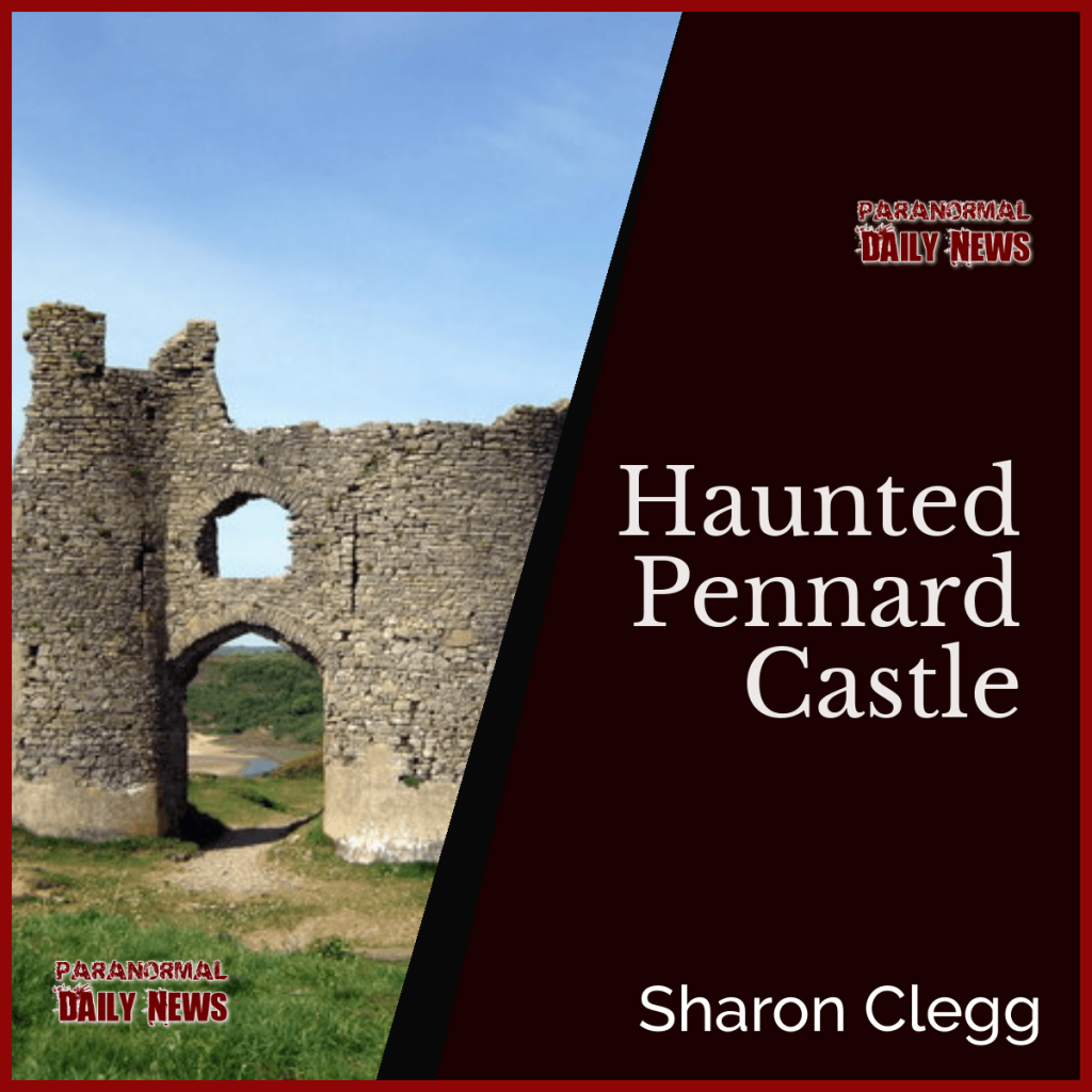 Haunted Pennard Castle