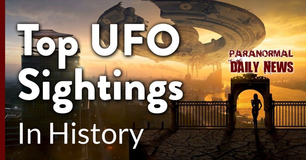 The Most Prominent UFO Sightings In Human History