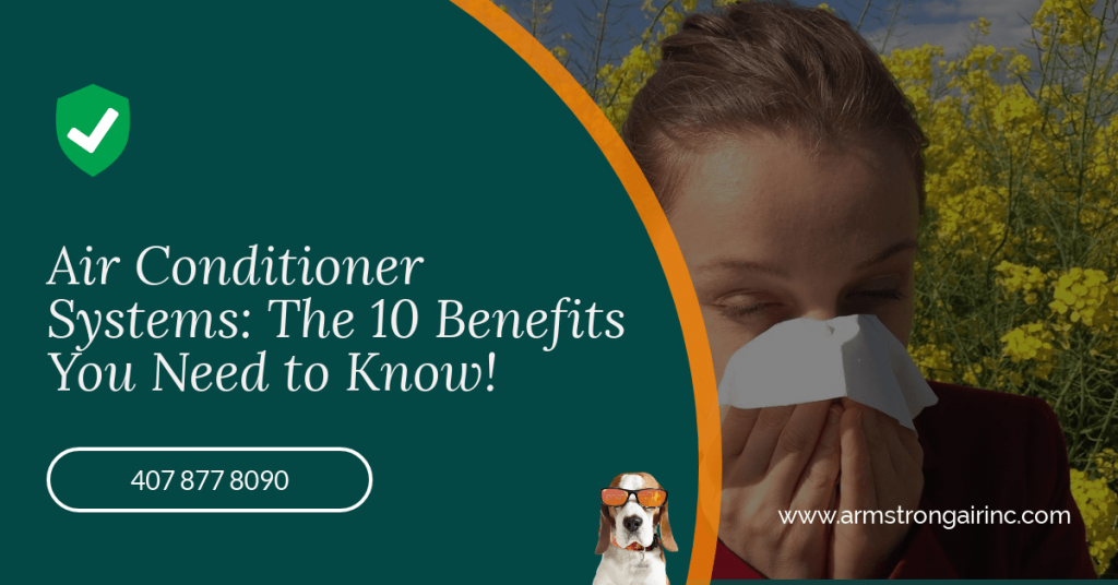 Air Conditioner Systems: The 10 Benefits You Need to Know!