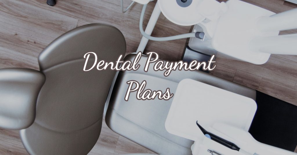 dental payment plans