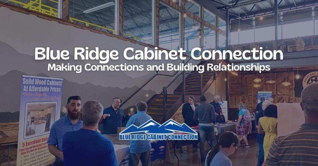 Blue Ridge Cabinet Connection Making Connections At CREINC Event cover
