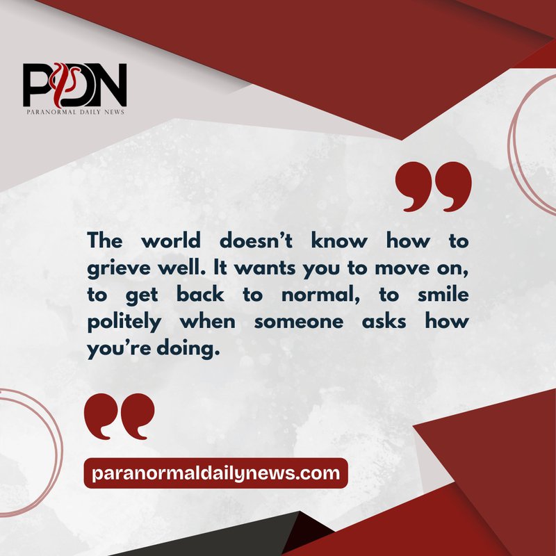 the world does not know when you grieve